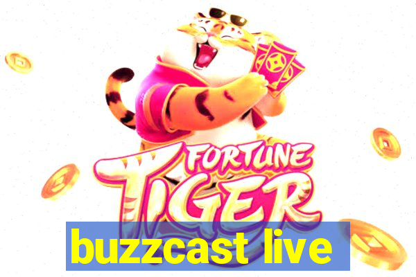 buzzcast live